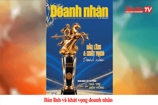 DOANH NHÂN THÁNG 10/2026: Bản lĩnh và khát vọng doanh nhân