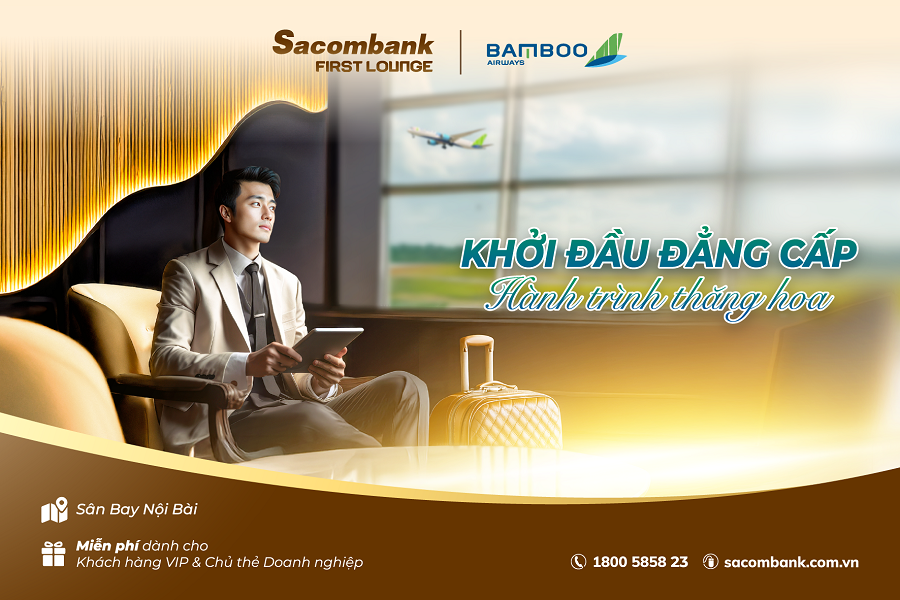 Sacombank và Bamboo Airways hợp tác khai thác phòng chờ thương gia