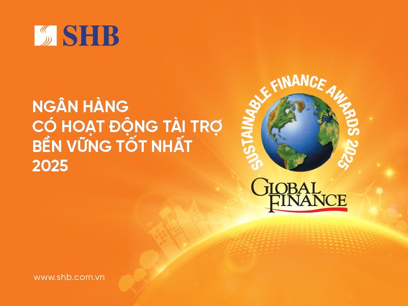 SHB ba năm liên tiếp được vinh danh Ngân hàng có hoạt động Tài trợ Bền vững tốt nhất