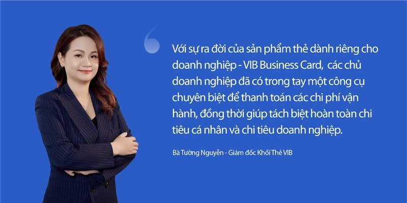 VIB Business Card: Giải pháp toàn diện khơi thông dòng vốn, minh bạch tài chính cho SME