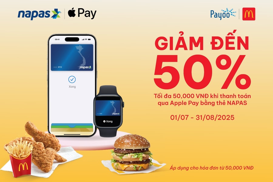 Thanh toán NAPAS Apple Pay, tận hưởng ưu đãi 50% từ MC Donald's