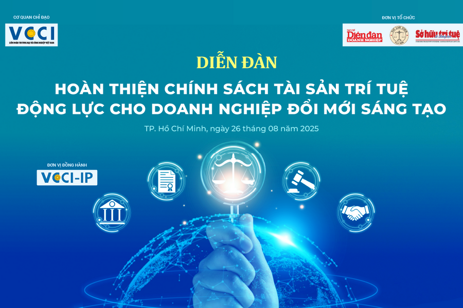 26/8: Diễn đàn Hoàn thiện chính sách tài sản trí tuệ - Động lực cho doanh nghiệp đổi mới sáng tạo