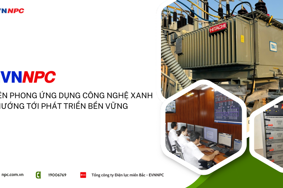 EVNNPC Tiên phong ứng dụng công nghệ xanh – Hướng tới phát triển bền vững