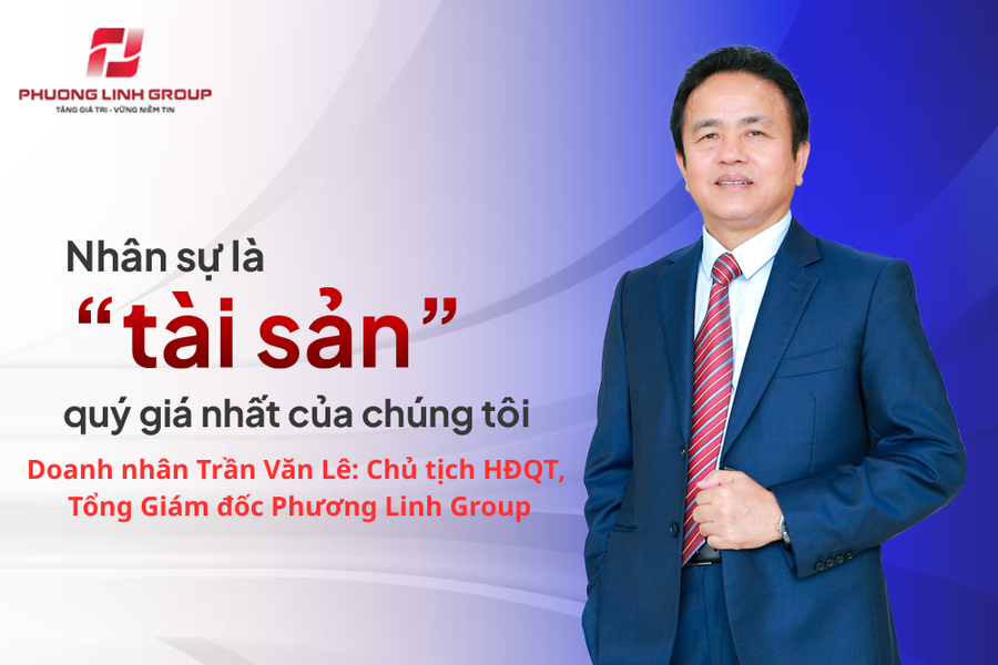 CEO Trần Văn Lê: Nhân sự là “tài sản” quý giá nhất của chúng tôi