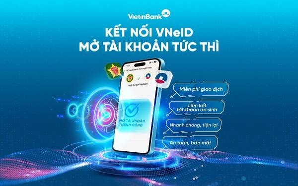 Mở tài khoản VietinBank dễ dàng trên ứng dụng VNeID