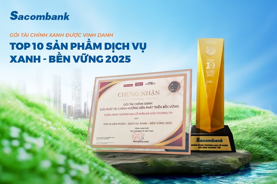 Gói tài chính xanh của Sacombank vào Top 10 sản phẩm - dịch vụ xanh và bền vững năm 2025