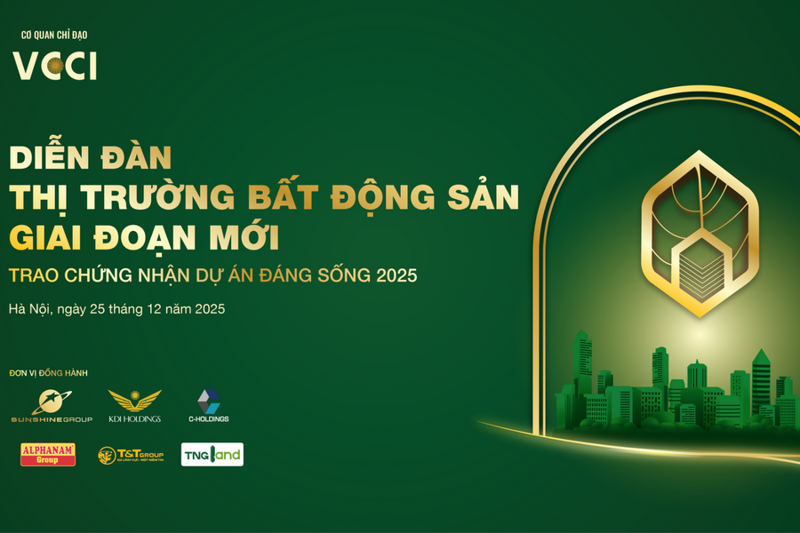 Sáng 25/12: Diễn đàn "Thị trường bất động sản giai đoạn mới - Trao chứng nhận Dự án đáng sống 2025"