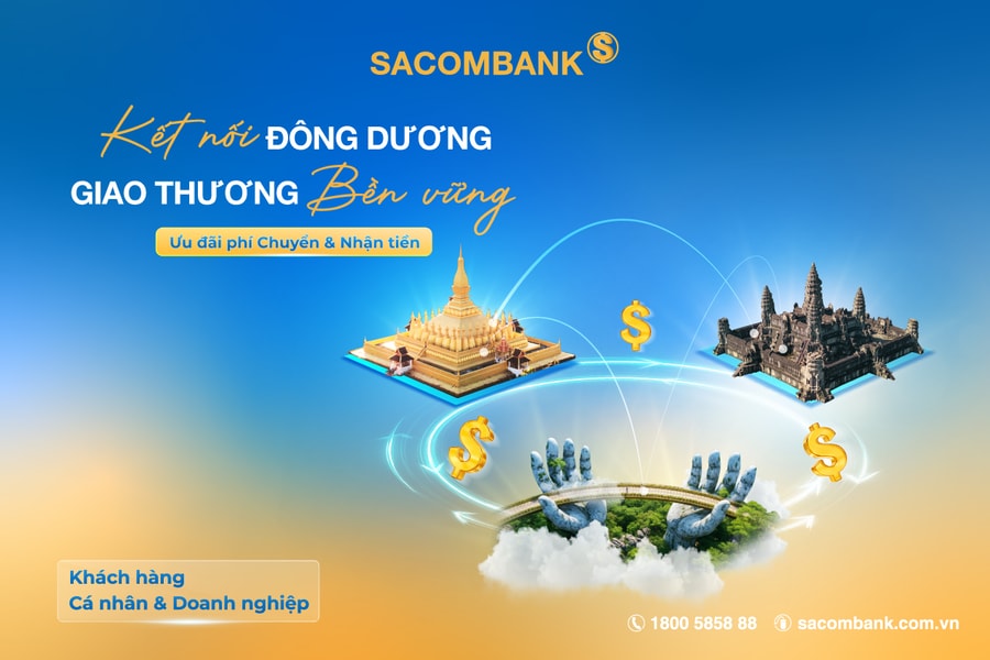 SACOMBANK thúc đẩy giao dịch tài chính Việt Nam-Lào-Campuchia