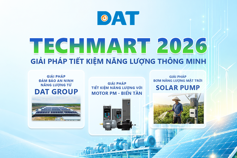 DAT Group x Techmart 2026: Giải pháp giảm chi phí năng lượng cho doanh nghiệp