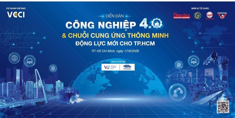 17/6: Diễn đàn “Công nghiệp 4.0 & Chuỗi cung ứng thông minh - Động lực mới cho TP HCM”