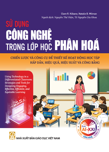 Cuốn sách giúp giáo viên thiết kế lớp học phân hóa hiệu quả bằng công nghệ