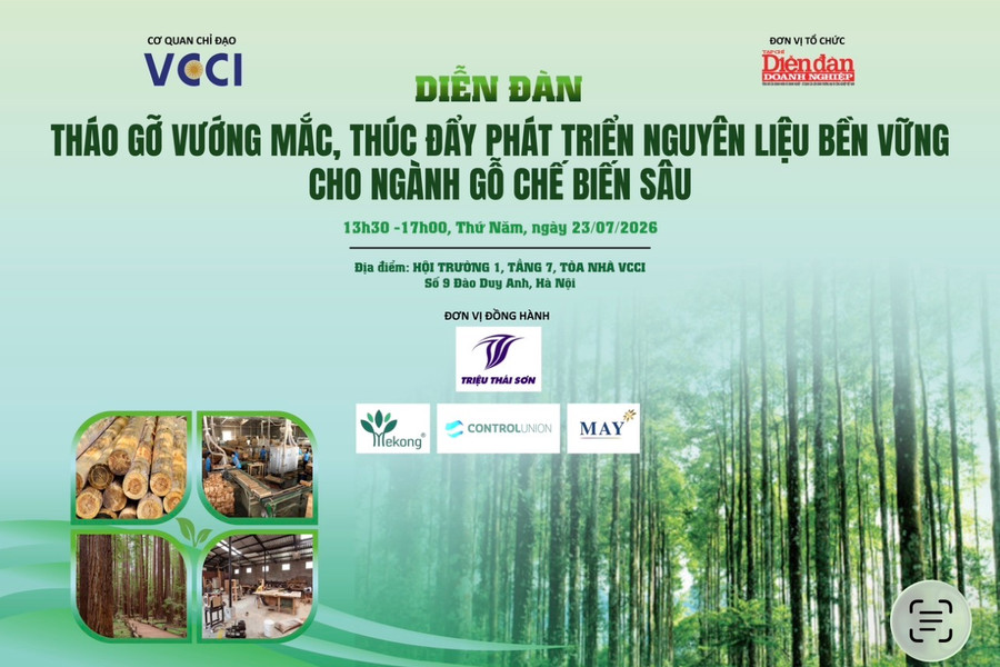 23/7: Diễn đàn tháo gỡ vướng mắc, thúc đẩy phát triển nguyên liệu bền vững cho ngành gỗ chế biến sâu