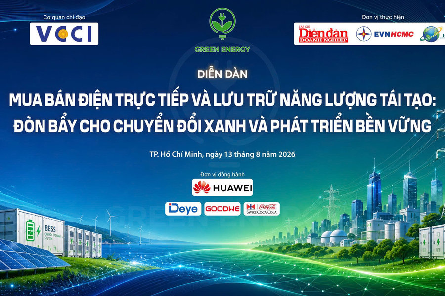 13/8: Diễn đàn "Mua bán điện trực tiếp và lưu trữ năng lượng tái tạo: Đòn bẩy cho chuyển dịch xanh và phát triển bền vững"